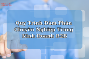 Quy trình đàm phán trong kinh doanh