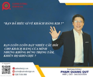 Thạc Sĩ Quý Phạm _ Bậc Thầy Giải Quyết Những Vấn Đề Của Doanh Nghiệp B2B.